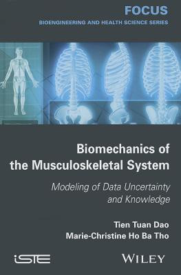 Biomechanics of the Musculoskeletal System(English, Hardcover, Dao Tien Tuan)