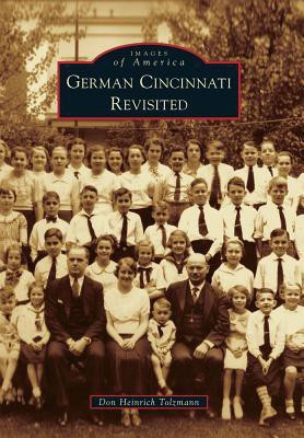 German Cincinnati Revisited(English, Paperback, Don Heinrich Tolzmann)