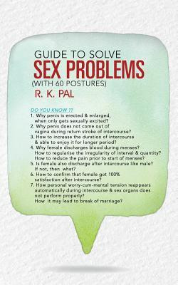 Guide to Solve Sex Problems (with 60 Postures)(English, Paperback, Pal R K)