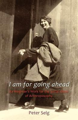I am for Going Ahead(English, Paperback, Selg Peter)