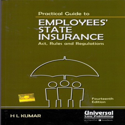 Practical Guide to Employees State Insurance Act Rules and Regulations(English, Paperback, H L Kumar)