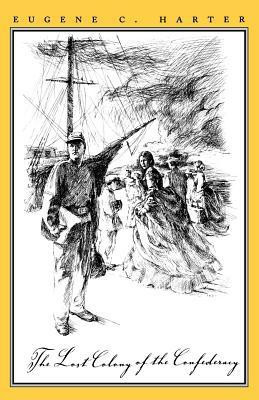 The Lost Colony of the Confederacy(English, Paperback, Texas A, M University Press)