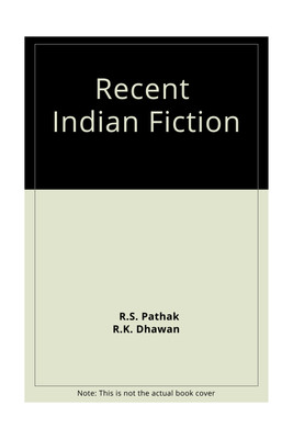 Recent Indian Fiction(English, Hardcover, R. K. Dhawan R. S. Pathak)