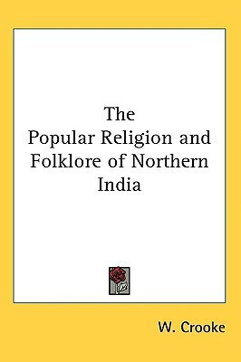 The Popular Religion and Folklore of Northern India(English, Paperback, Crooke W.)