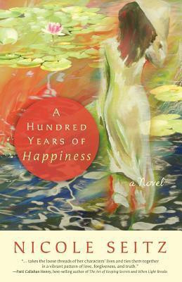 A Hundred Years of Happiness(English, Paperback, Seitz Nicole)