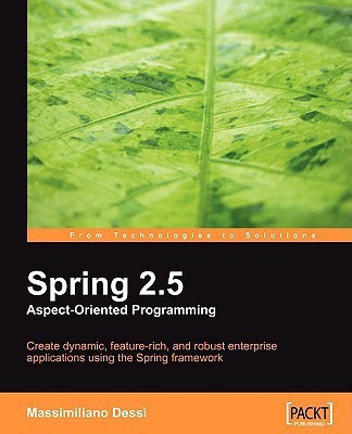 Spring 2.5 Aspect Oriented Programming(English, Electronic book text, Dessi Massimiliano)