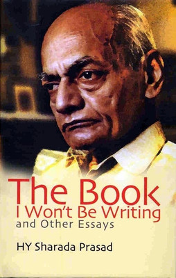 The Book I Won't be Writing and Other Essays(English, Hardcover, Prasad H.Y.Sharada)