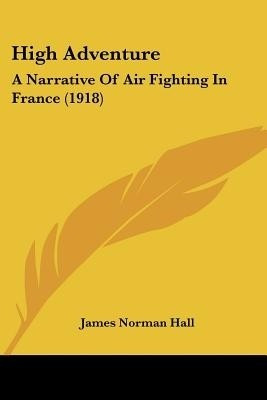 High Adventure(English, Paperback, Hall James Norman)