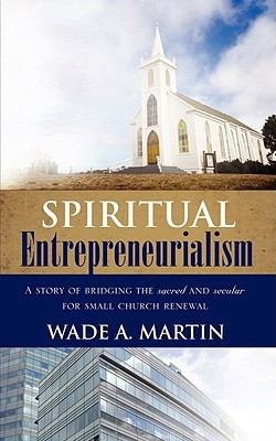 Spiritual Entrepreneurialism(English, Paperback, Martin Wade A)