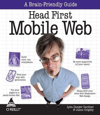 Head First Mobile Web:A Brain-Friendly Guide(English, Paperback, Gardner Lyza Danger)