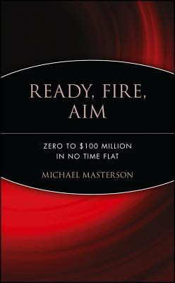 Ready, Fire, Aim First  Edition(English, Hardcover, Masterson Michael)