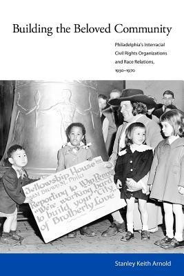 Building the Beloved Community(English, Hardcover, Arnold Stanley Keith)