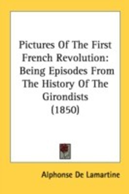 Pictures Of The First French Revolution(English, Paperback, De Lamartine Alphonse)