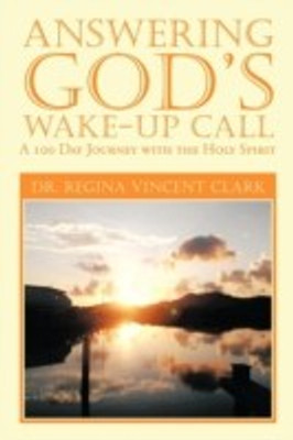 Answering God's Wake-Up Call(English, Paperback, Clark Regina Vincent Dr Dr)