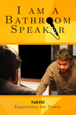 I Am A Bathroom Speaker(English, Paperback, Sakthi Experience the Power)