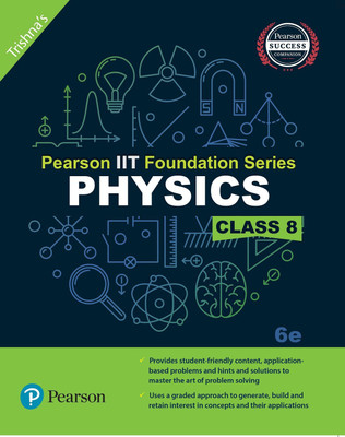 Pearson IIT Foundation Physics Class 8(English, Paperback, Trishna)