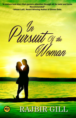 In Pursuit of the Woman(English, Paperback, Rajbir Gill)