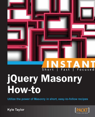 Instant jQuery Masonry How-to(English, Electronic book text, Taylor Kyle David)