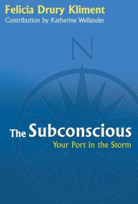 The Subconscious(English, Paperback, Kliment Felicia Drury)