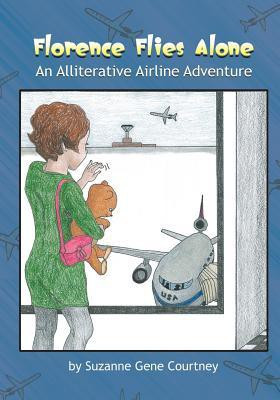 Florence Flies Alone(English, Paperback, Courtney Suzanne Gene)