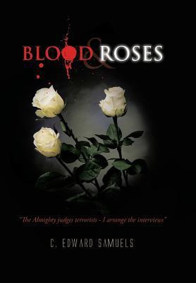 Blood & Roses(English, Hardcover, Samuels C Edward)