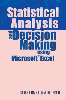 Statistical Analysis and Decision Making Using Microsoft Excel(English, Paperback, Del Prado Grace Edmar Elizar)