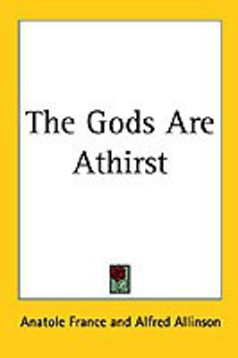 The Gods Are Athirst(English, Paperback, France Anatole)