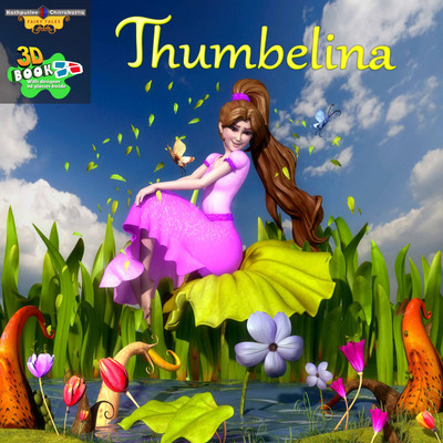 Thumbelina - Fairy Tale - 3D Book With Free 3D Glasses 1st, 2014 Edition(English, Paperback, Kathputlee Arts and Films)