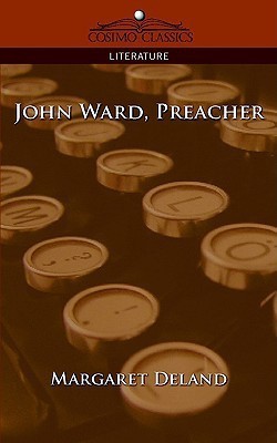 John Ward, Preacher(English, Paperback, Deland Margaret)