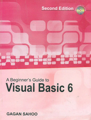 A Beginner'S Guide to Visual Basic 6 (with CD) 2 Edition(English, Paperback, Sahoo Gagan)