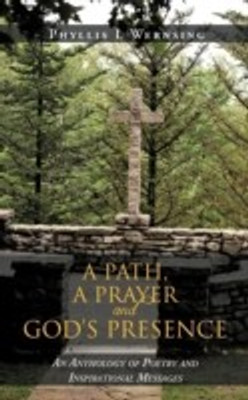 A Path, a Prayer and God's Presence(English, Paperback, Wernsing Phyllis L)