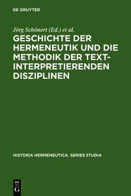 Geschichte der Hermeneutik und die Methodik der textinterpretierenden Disziplinen(German, Hardcover, unknown)