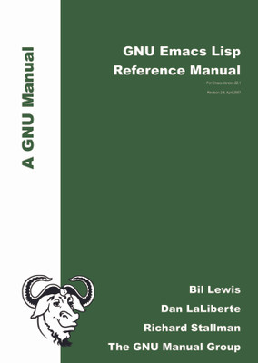 GNU Emacs Lisp Reference Manual(English, Paperback, Bil Lewis Dan Laliberte Richard Stallman)