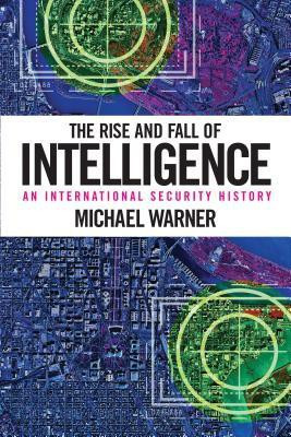 The Rise and Fall of Intelligence(English, Hardcover, Warner Michael)