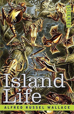 Island Life(English, Paperback, Wallace Alfred Russell)