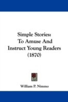 Simple Stories(English, Paperback, Nimmo William P.)