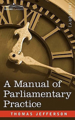 A Manual of Parliamentary Practice(English, Paperback, Jefferson Thomas)