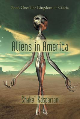 Aliens in America(English, Paperback, Kasparian Shake')