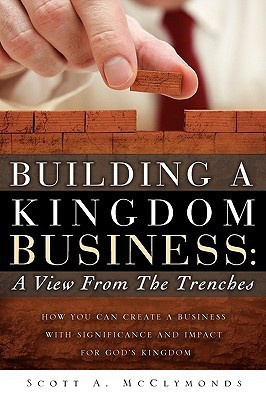 Building a Kingdom Business(English, Paperback, McClymonds Scott A)