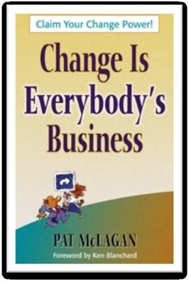 CHANGE IS EVERYBODY'S BUSINESS(English, Paperback, MaLagan, Patricia)