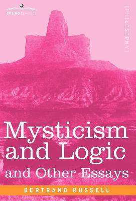 Mysticism and Logic and Other Essays(English, Hardcover, Russell Bertrand)