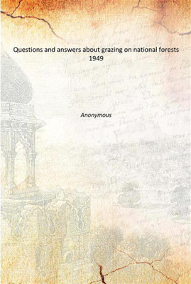Questions and answers about grazing on national forests 1949(English, Paperback, Anonymous)