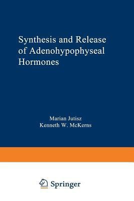 Synthesis and Release of Adenohypophyseal Hormones(English, Paperback, unknown)