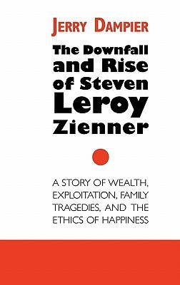 The Downfall and Rise of Steven Leroy Zienner(English, Hardcover, Dampier Jerry)