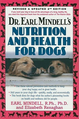 Dr. Earl Mindells Nutrition and Health for Dogs(English, Paperback, Renaghan Elizabeth)