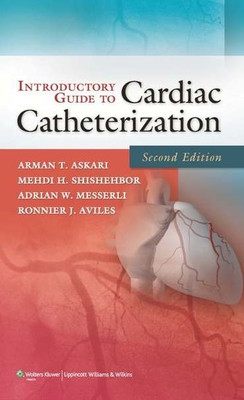 Introductory Guide to Cardiac Catheterization 2nd Edition(English, Paperback, Arman T Askari)
