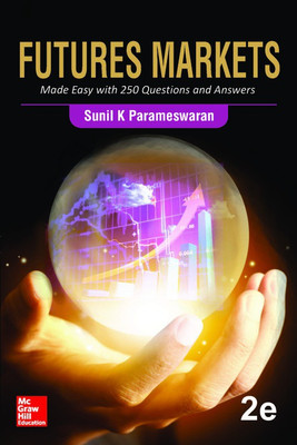 Futures Markets: Made Easy with 250 Questions and Answers(English, Paperback, PARAMESWARAN)