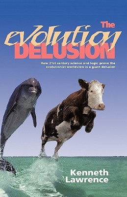 The Evolution Delusion(English, Paperback, Lawrence Kenneth)