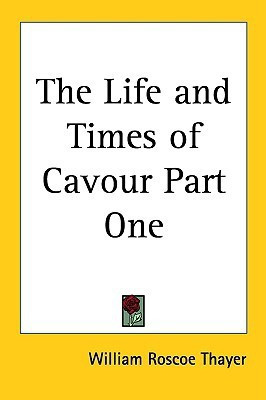 The Life and Times of Cavour Part One(English, Paperback, Thayer William Roscoe)
