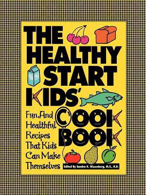 The Healthy Start Kids' Cookbook(English, Hardcover, unknown)